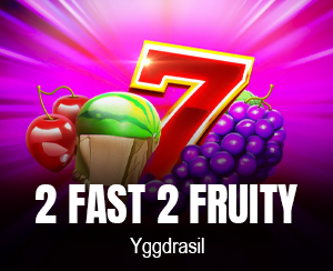 2 Fast 2 Fruity slot