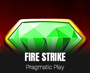 Fire Strike slot