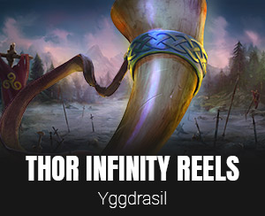 Thor Infinity Reels™