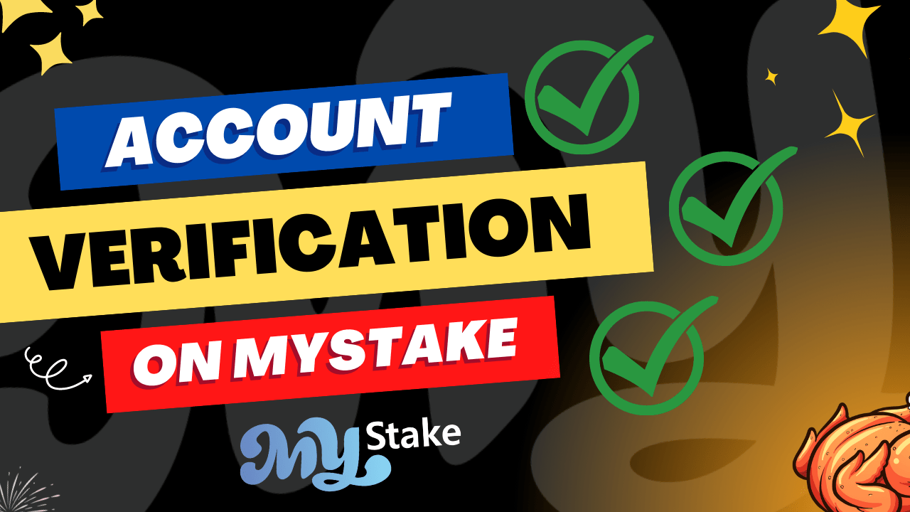 How To Verify Your Account on MyStake