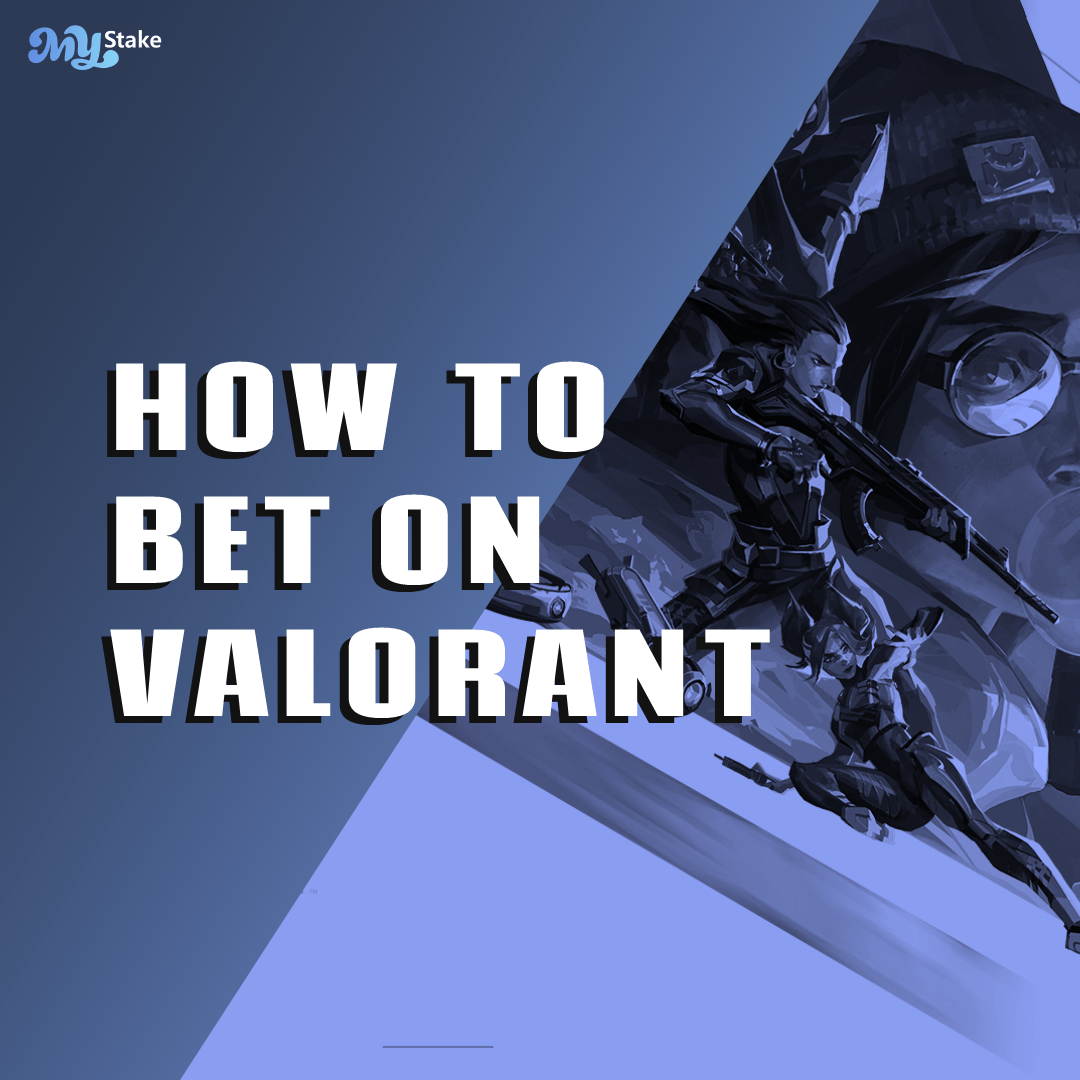 How to Bet on Valorant?