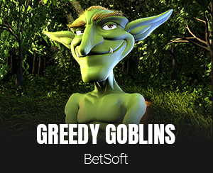 Greedy Goblins