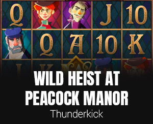 Wild Heist at Peacock Manor slot